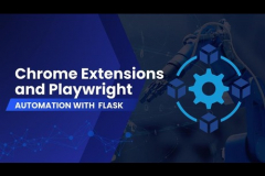 Chrome Extensions and Playwright Automation with Flask